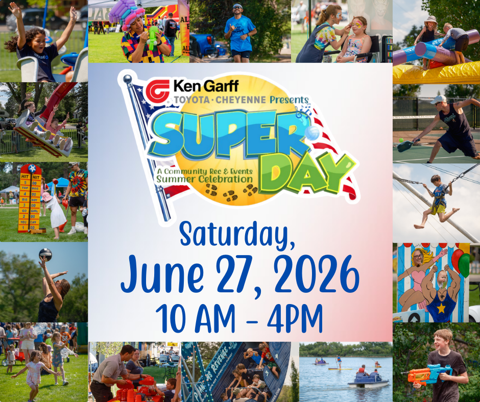 Ken Garff Toyota Cheyenne presents SUPERDAY, a Community Rec & Events Summer Celebration, Saturday, June 27, 2026, 10 am to 4 pm